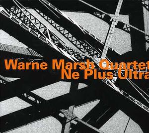 Ne Plus Ultra , Warne Marsh