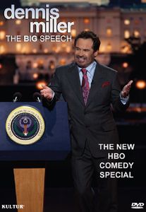 Dennis Miller: The Big Speech , Dennis Miller