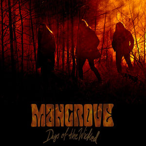 Days of the Wicked , Mangrove