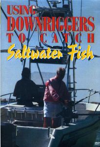 Using Downriggers to Catch Saltwater Fish