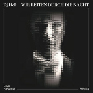 Wir Reiten Durch Die Nacht , DJ Hell