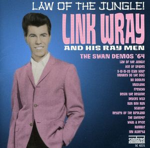 Law Of The Jungle: The 64 Swan Demos , Link Wray