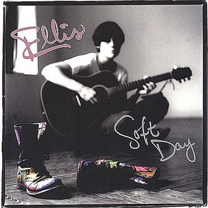 Soft Day , Ellis