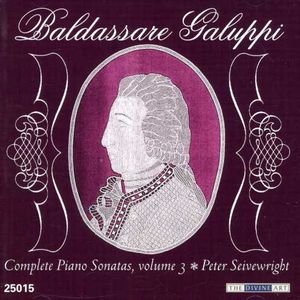 Complete Piano Sonatas 3 , Baldassare Galuppi
