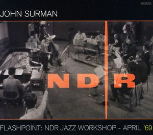 Flashpoint: NDR Jazz Workshop: April 69 , John Surman