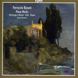 Piano Works: Hommages a Mozart & Bach & Chopin , Roland P ntinen