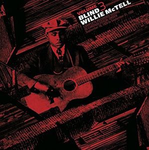 Complete Recorded Works In Chronological Order, Vol. 3 , Blind Willie McTell