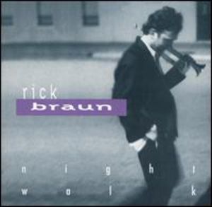 Nightwalk , Rick Braun