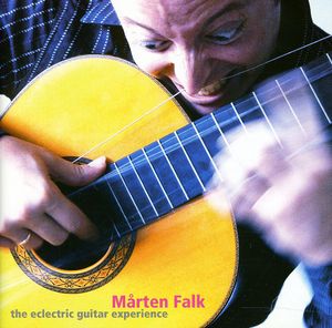 Eclectric Guitar Experience , Marten Falk