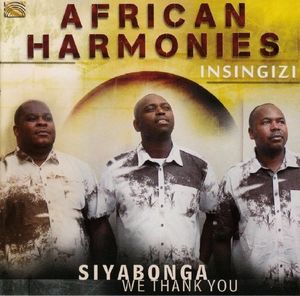 African Harmonies: Siyabonga - We Thank You , Insingizi