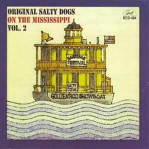 On The Mississippi, Vol. 2 , The Original Salty Dogs