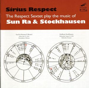 The Respect Sextet Plays Music Of Sun Ra and Stockhausen , Respect Sextet