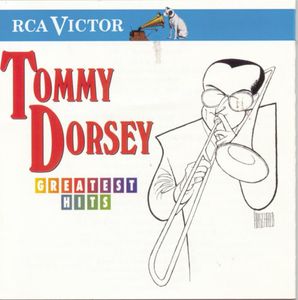 Greatest Hits , Tommy Dorsey