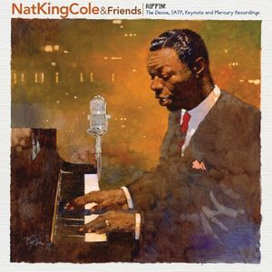 Riffin: The Decca, JATP, Keynote and Mercury Recordings , Nat King Cole