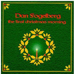 The First Christmas Morning , Dan Fogelberg