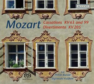 Cassations KV63 & 99 / Divertimento KV205 , La Petite Bande