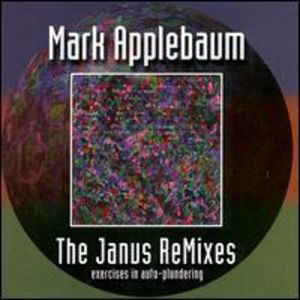 Janus Remixes , Mark Applebaum