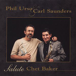 Salute Chet Baker , Phil Urso