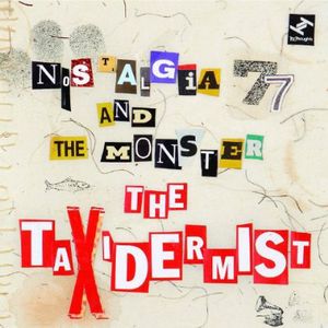 The Taxidermist , Nostalgia 77