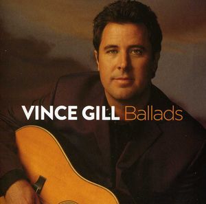Ballads , Vince Gill