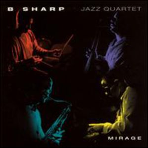 Mirage , B Sharp Jazz Quartet