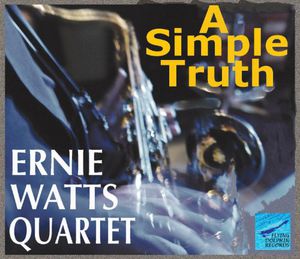 Simple Truth , Ernie Watts
