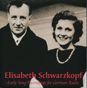 Early Song Recordings for German Radio , Elisabeth Schwarzkopf