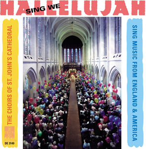 Sing We Hallelujah , St. John's Episcopal Cathedral Choir