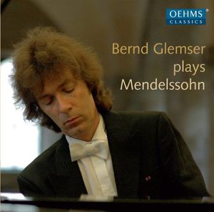 Bernd Glemser Plays Mendelssohn , Bernd Glemser
