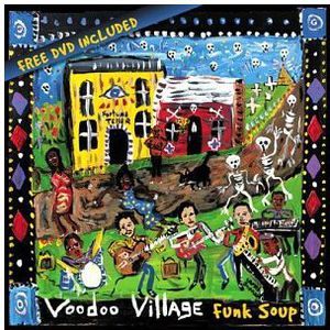 Funk Soup , Voodoo Village
