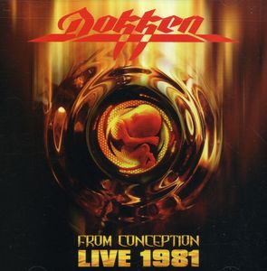 From Conception: Live 1981 , Dokken