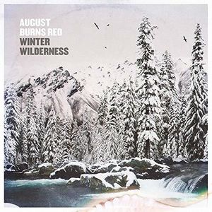 Winter Wilderness , August Burns Red