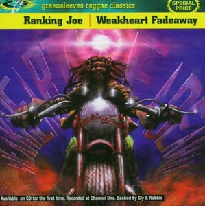 Weakheart Fade Away , Ranking Joe