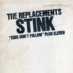Stink , The Replacements