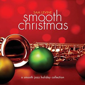 Smooth Christmas , Sam Levine