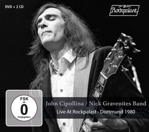 Live At Rockpalast: Dortmund 1980 , John Cipollina/Nick Gravenites Band