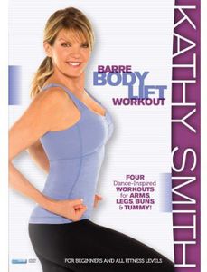 Kathy Smith: Barre Body Lift Workout , Kathy Smith