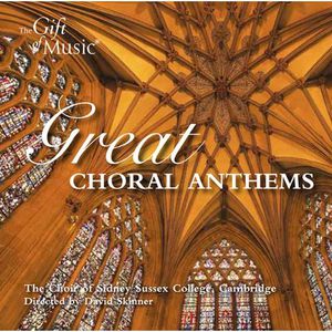 Great Choral Anthems , Sidney Sussex College Choir, Cambridge