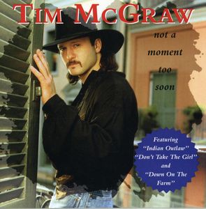 Not a Moment Too Soon , Tim McGraw