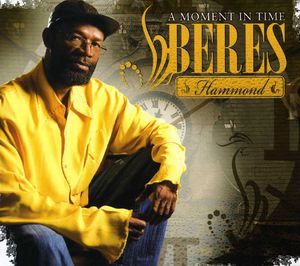 A Moment In Time [Bonus DVD] [Brilliant Box] , Beres Hammond