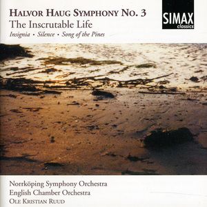 Symphony 3: Inscrutable Life / Silence / Insignia , Ole Kristian Ruud