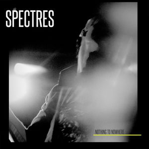 Nothing To Nowhere , Spectres