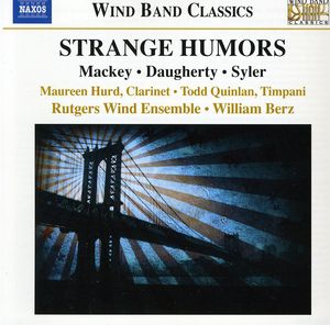Strange Humors , Rutgers Wind Ensemble