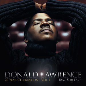 Best for Last , Donald Lawrence