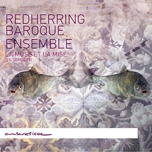 La Muse et la Mise , Redherring Baroque Ensemble