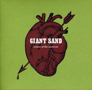 Center Of The Universe: 25th Anniversary , Giant Sand
