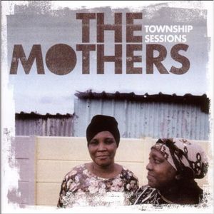 Township Sessions , The Mothers
