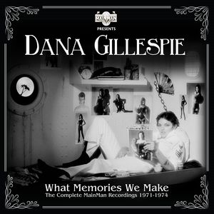 What Memories We Make: Complete Mainman Recordings 1971-1974 [Import] , Dana Gillespie