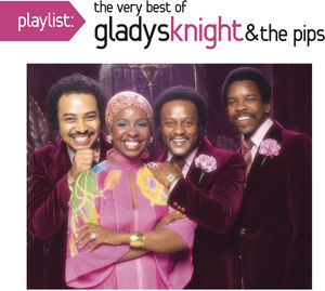 Playlist: The Very Best Of Gladys Knight & The Pips , Gladys Knight & the Pips