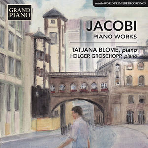 Wolfgang Jacobi: Piano Works 